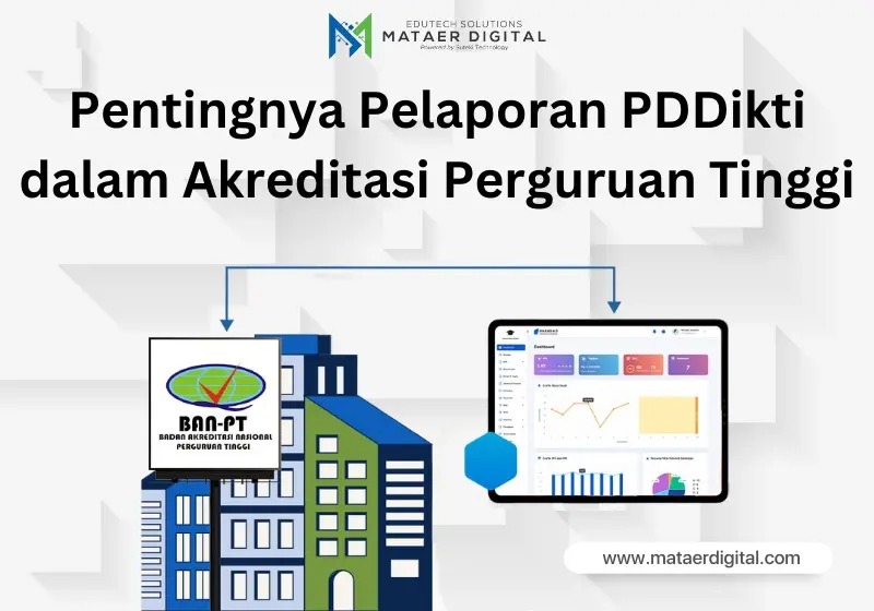 Pentingnya Pelaporan Pddikti Dalam Akreditasi Perguruan Tinggi