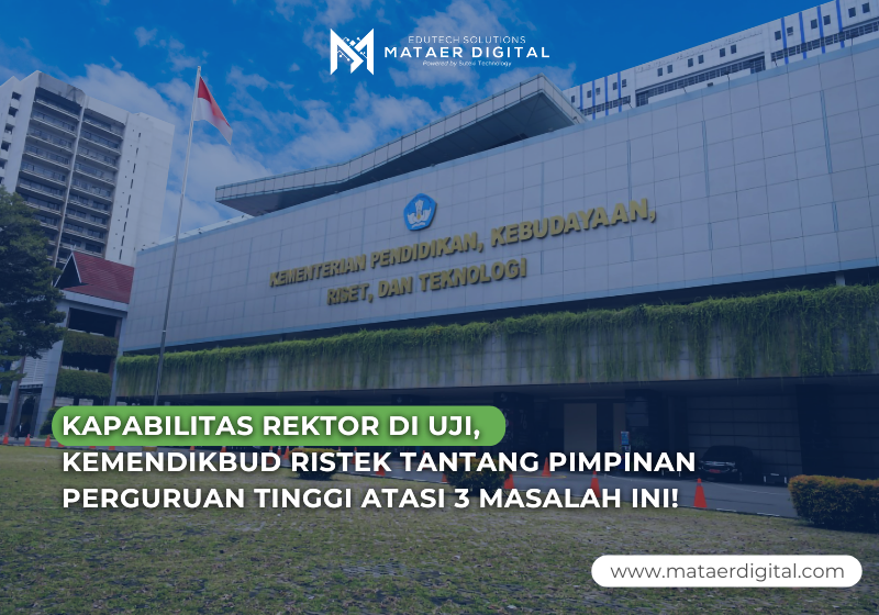 Kapabilitas Rektor di Uji, Kemendikbud Ristek Tantang Pimpinan Perguruan Tinggi Atasi 3 Masalah Ini!