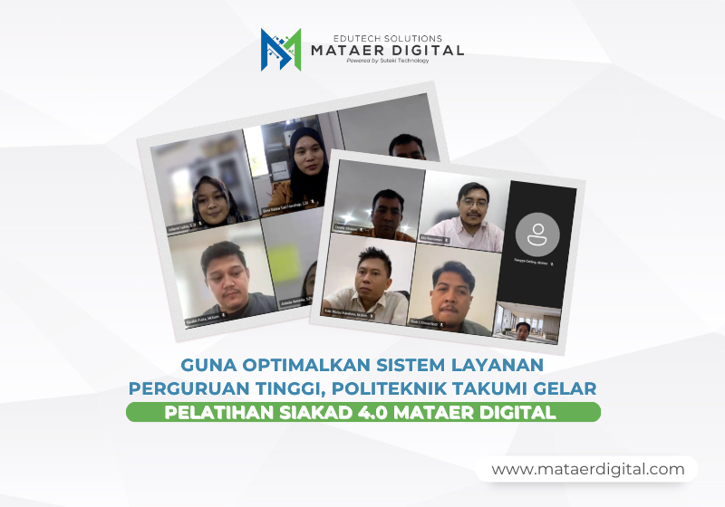 GUNA OPTIMALKAN SISTEM LAYANAN PERGURUAN TINGGI, POLITEKNIK TAKUMI GELAR PELATIHAN SIAKAD 4.0 MATAER DIGITAL